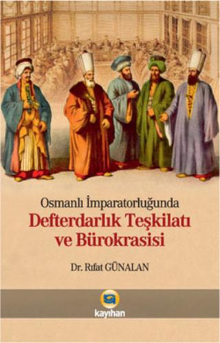 Osmanlı İmparatorluğunda Defterdarlık Teşkilatı ve Bürokrasisi - Rıfat