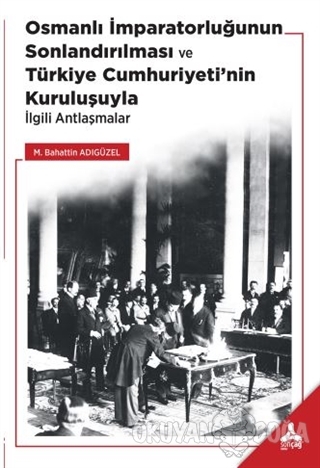 Osmanlı İmparatorluğunun Sonlandırılması ve Türkiye Cumhuriyeti'nin Ku