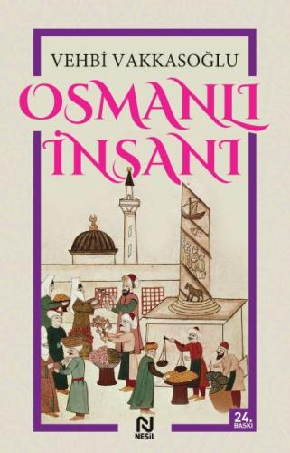 Osmanlı İnsanı - Vehbi Vakkasoğlu - Nesil Yayınları