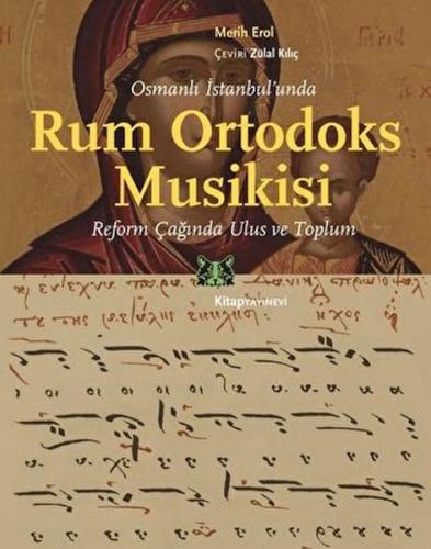Osmanlı İstanbul'unda Rum Ortodoks Musikisi - Merih Erol - Kitap Yayın