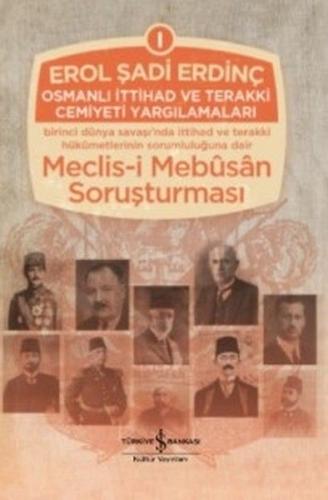 Osmanlı İttihad ve Terakki Cemiyeti Yargılamaları (3 Cilt Takım) (Cilt