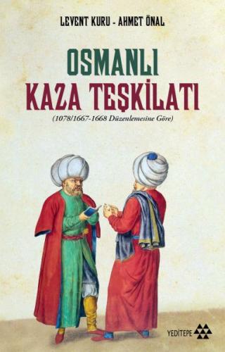 Osmanlı Kaza Teşkilatı - Levent Kuru - Yeditepe Yayınevi