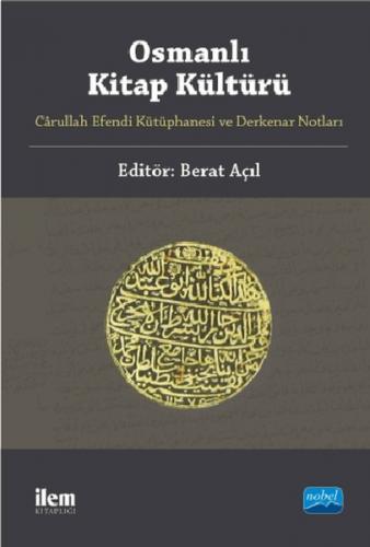 Osmanlı Kitap Kültürü - Kolektif - Nobel Akademik Yayıncılık