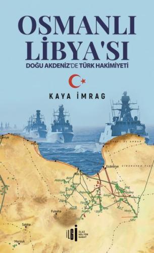 Osmanlı Libya'sı - Kaya İmrag - İlgi Kültür Sanat Yayınları