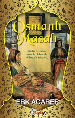 Osmanlı Masalı - Erk Acarer - Sayfa6 Yayınları - Gençlik Kitapları