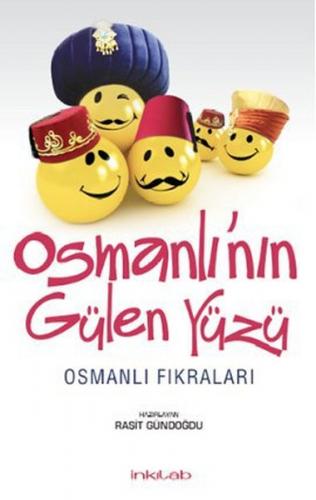 Osmanlı'nın Gülen Yüzü - Raşit Gündoğdu - İnkılab Yayınları