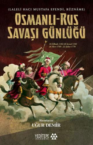 Osmanlı Rus Savaşı Günlüğü - Uğur Demir - Yeditepe Akademi