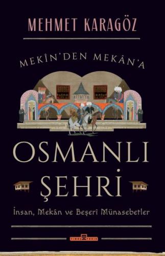 Osmanlı Şehri - Mehmet Karagöz - Timaş Tarih