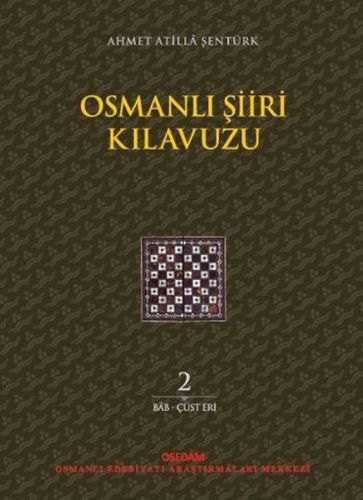 Osmanlı Şiiri Kılavuzu 2. Cilt - Ahmet Atilla Şentürk - OSEDAM (Osmanl