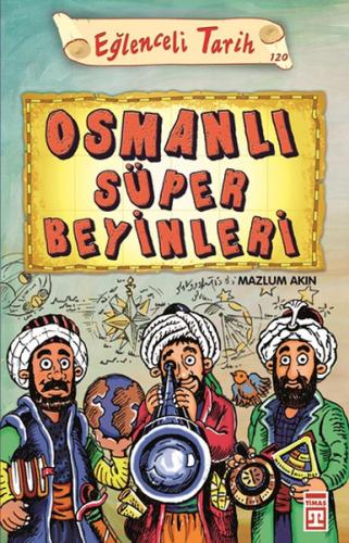 Osmanlı Süper Beyinleri - Mazlum Akın - Timaş Yayınları