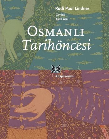 Osmanlı Tarihöncesi - Rudi Paul Lindner - Kitap Yayınevi
