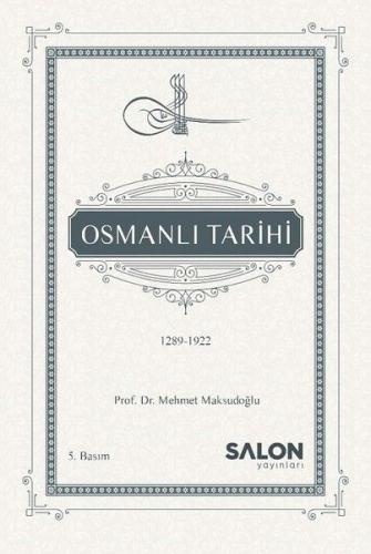 Osmanlı Tarihi (1289-1922) (Ciltli) - Mehmet Maksudoğlu - Salon Yayınl