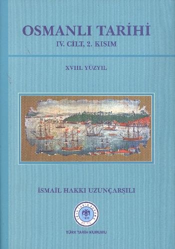 Osmanlı Tarihi - 4. Cilt 2. Kısım (Ciltli) - İsmail Hakkı Uzunçarşılı 