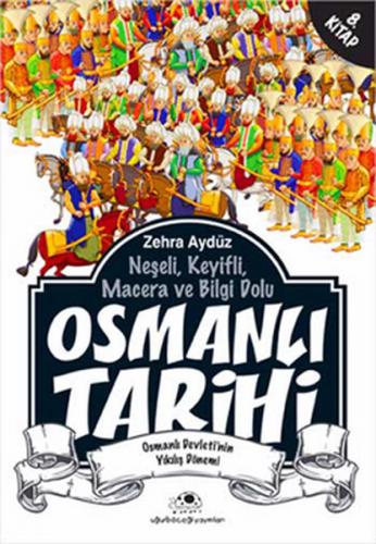 Neşeli, Keyifli, Macera ve Bilgi Dolu Osmanlı Tarihi - 8. Kitap - Zehr