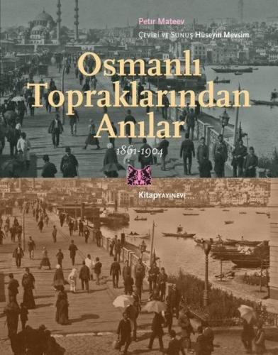 Osmanlı Topraklarında Anılar - Petır Mateev - Kitap Yayınevi