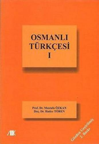 Osmanlı Türkçesi - 1 - Mustafa Özkan - Akademik Kitaplar - Ders Kitapl