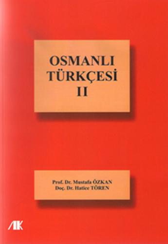 Osmanlı Türkçesi - 2 - Mustafa Özkan - Akademik Kitaplar - Ders Kitapl
