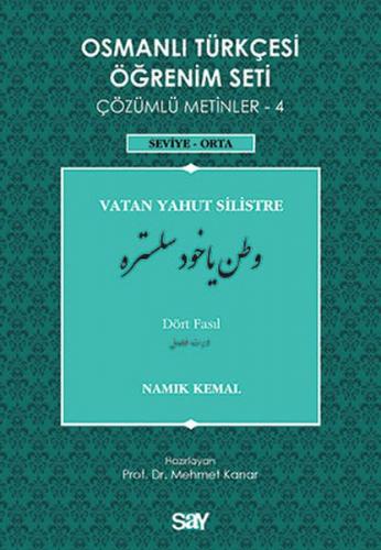 Osmanlı Türkçesi Öğrenim Seti - Vatan Yahut Silistre - Dört Fasıl - Na