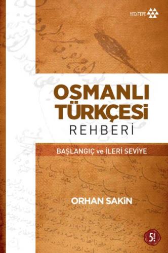 Osmanlı Türkçesi Rehberi - Orhan Sakin - Yeditepe Yayınevi - Ders Kita