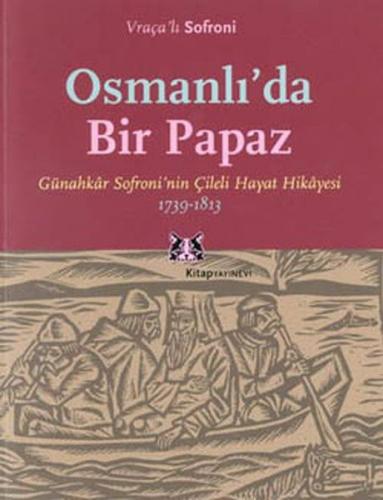 Osmanlı'da Bir Papaz - Vraçalı Sofroni - Kitap Yayınevi