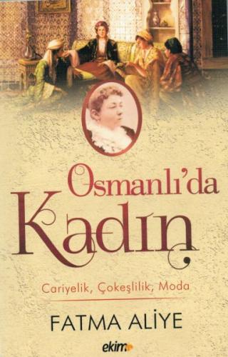 Osmanlı'da Kadın - Fatma Aliye - Ekim Yayınları
