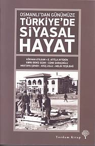 Osmanlı'dan Günümüze Türkiye'de Siyasal Hayat - E. Attila Aytekin - Yo