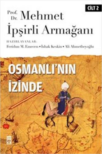 Osmanlı'nın İzinde Cilt: 2 - Kolektif - Timaş Yayınları