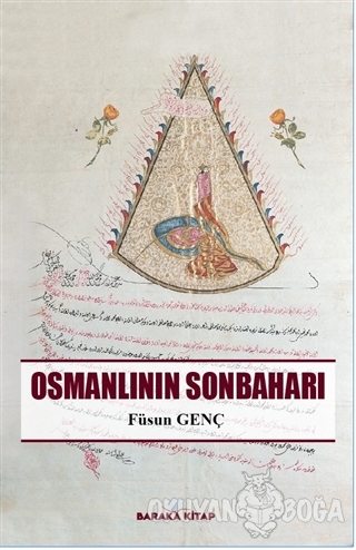 Osmanlının Sonbaharı - Füsun Genç - Baraka Kitap