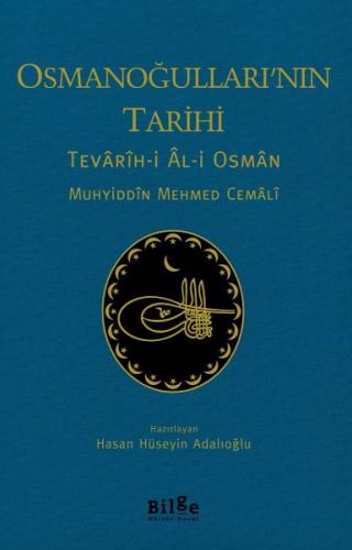 Osmanoğulları’nın Tarihi - Muhyiddîn Mehmed Cemâlî - Bilge Kültür Sana
