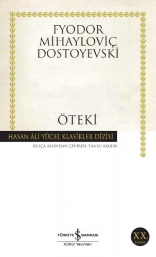 Öteki - Fyodor Mihayloviç Dostoyevski - İş Bankası Kültür Yayınları