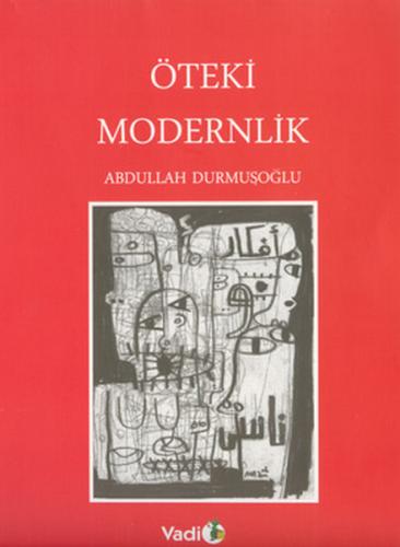 Öteki Modernlik - Abdullah Durmuşoğlu - Vadi Yayınları