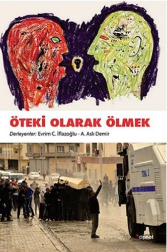 Öteki Olarak Ölmek - Evrim C. İflazoğlu - Dipnot Yayınları