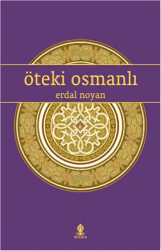 Öteki Osmanlı - Erdal Noyan - Roza Yayınevi
