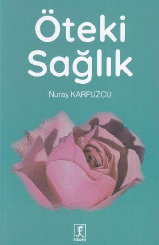 Öteki Sağlık - Nuray Karpuzcu - Hitabevi Yayınları
