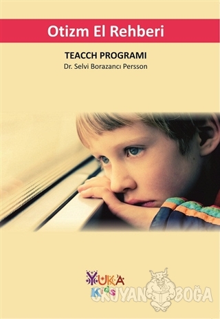 Otizm El Rehberi (TEACH Programı) - Selvi Borazancı Persson - Yuka Kid