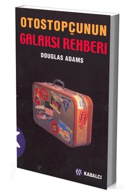 Otostopçunun Galaksi Rehberi (Otostopçu 1. Kitap) - Douglas Adams - Ka
