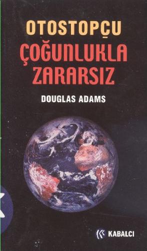Çoğunlukla Zararsız - Douglas Adams - Kabalcı Yayınevi