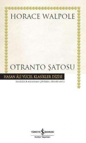 Otranto Şatosu (Ciltli) - Horace Walpole - İş Bankası Kültür Yayınları