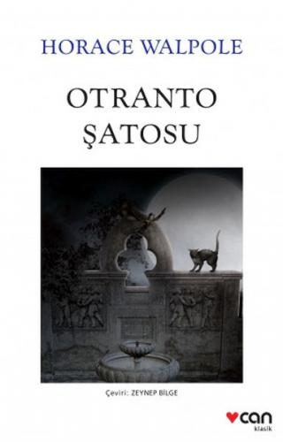 Otranto Şatosu - Horace Walpole - Can Sanat Yayınları