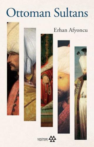 Ottoman Sultans - Erhan Afyoncu - Yeditepe Yayınevi