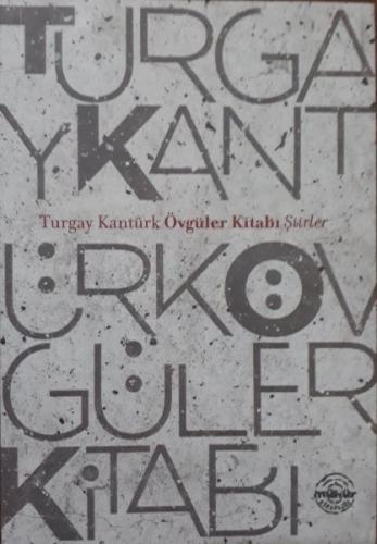 Övgüler Kitabı - Turgay Kantürk - Mühür Kitaplığı