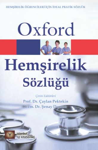Oxford Hemşirelik Sözlüğü - Çaylan Pektekin - İstanbul Tıp Kitabevi