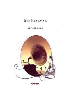 Öykü Yazmak - Necati Mert - Hece Yayınları