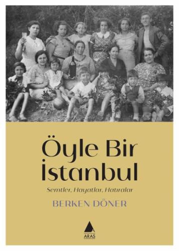 Öyle Bir İstanbul - Berken Döner - Aras Yayıncılık