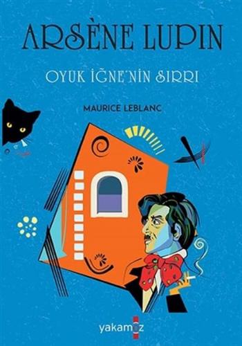 Oyuk İğne'nin Sırrı - Arsene Lupin - Maurice Leblanc - Yakamoz Yayınev