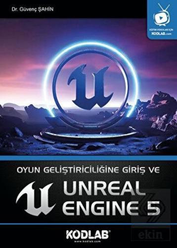 Oyun Geliştiriciliğine Giriş ve Unreal Engine 5 - Güvenç Şahin - Kodla