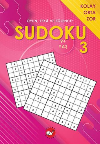 Oyun, Zeka ve Eğlence: Sudoku 3 Kolay, Orta, Zor (9+ Yaş) - Ramazan Ok