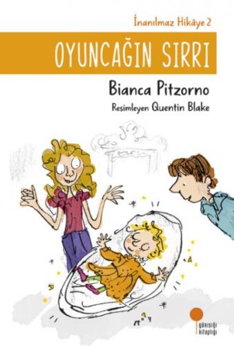 Oyuncağın Sırrı - İnanılmaz Hikaye 2 - Bianca Pitzorno - Günışığı Kita
