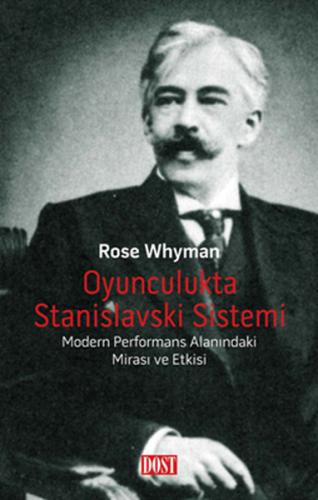 Oyunculukta Stanislavski Sistemi - Rose Whyman - Dost Kitabevi Yayınla
