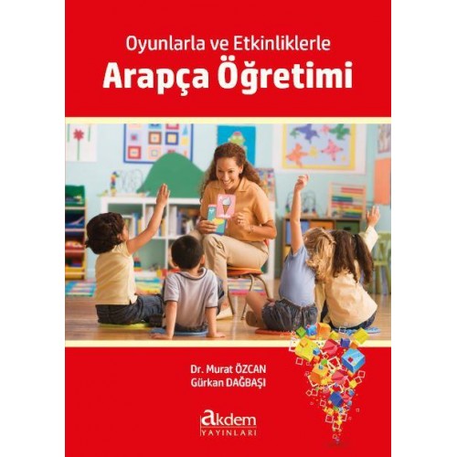 Oyunlarla ve Etkinliklerle Arapça Öğretimi - Murat Özcan - Akdem Yayın